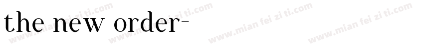 the new order字体转换